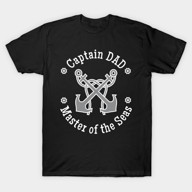 Captain DAD Master of the Seas Sailing Dad T-Shirt by TeaTimeTs